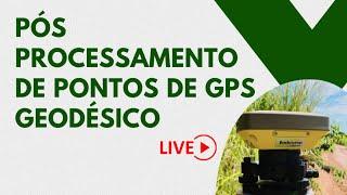 PÓS PROCESSAMENTO DE PONTOS DE GPS GEODÉSICO