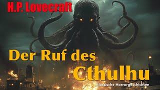 H.P. Lovecraft: Der Ruf des Cthulhu (Hörbuch komplett und illustriert)