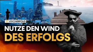 Nutze den Wind des Erfolgs | Motivation