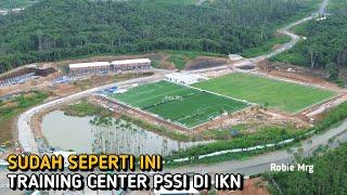 IKN Terkini ‼️ Update Training Center PSSI || Rabu, 19 Juni 2024