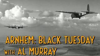 Arnhem: Black Tuesday with Al Murray