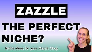 Niche Ideas for Your Zazzle Shop | Zazzle Tutorial