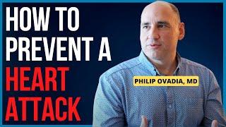 Prevent a Heart Attack w/ Heart Surgeon Dr. Phil Ovadia