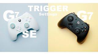 Gamesir G7 and G7se trigger settings