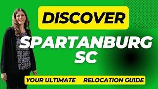 The ULTIMATE Spartanburg SC Relocation Guide 2024