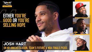 Josh Hart Knicks star on calling NY home, Jalen Brunson bond, NBA future & Finals Picks | The Pivot