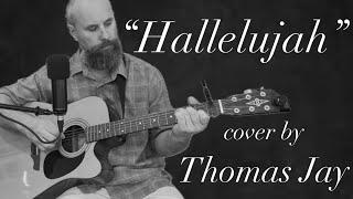 Hallelujah - Thomas Jay (Leonard Cohen cover)