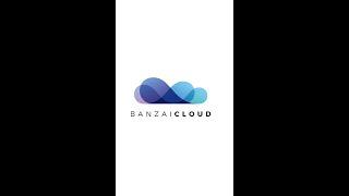 Banzai Cloud - menedzsment videófeladat