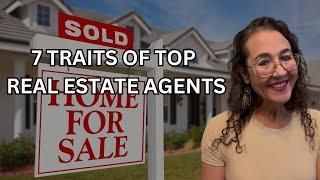 7 Traits of the Most SUCCESSFUL Real Estate Agents