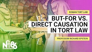 But-for vs. Direct Causation in Tort Law [No. 86]