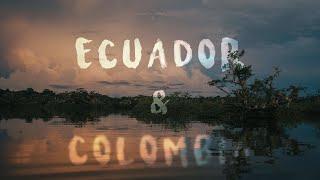 Ecuador & Colombia 4K | Mountains and the Amazon Jungle