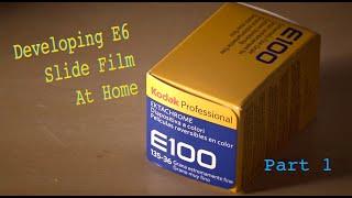 Develop E6 Slide Film At Home! Part 1