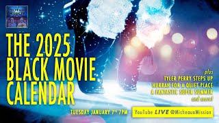 THE 2025 BLACK MOVIE CALENDAR | The Micheaux Mission LIVE