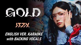 ITZY - GOLD - ENGLISH VER. KARAOKE WITH BACKING VOCALS