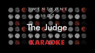 Twenty One Pilots - The Judge (Karaoke)