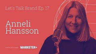 Let's Talk Brand Ep. 17 |  Authentic, Sustainable Brand with ANNELI HANSSON