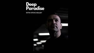 Deep Paradise with Steve Kelley - 30th April 2025