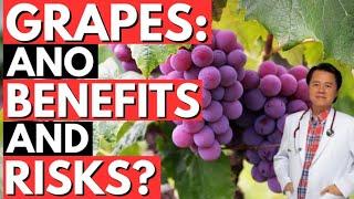 Grapes: Ano Benefits and Risks? - By Doc Willie Ong (Internist and Cardiologist)