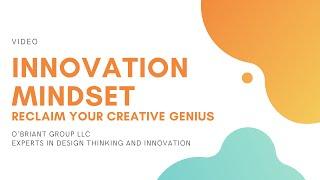 Innovation Mindset  - Reclaim Your Creative Genius