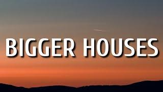 Dan + Shay - Bigger Houses (Lyrics)