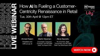 Live Webinar: How AI Is Fueling a Customer-Centricity Renaissance in Retail