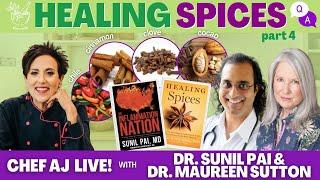 Healing Spices Part Four - Chile, Cinnamon, Clove, Cocoa with Dr. Sunil Pai & Dr. Maureen Sutton