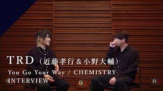 【INTERVIEW】TRD - You Go Your Way from CrosSing