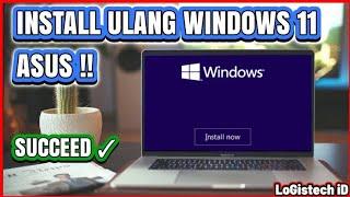 DONE CARA MUDAH INSTALL WINDOWS 11 PADA LAPTOP ASUS