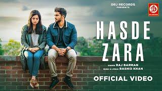 Hasde Zara (Official Video) | @Iamrajbarman | Rashid Khan | Hindi Romantic Song | DRJ Records