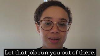 Save yourself and let that job run you out of there. | For Black Women Healing From Toxic Jobs