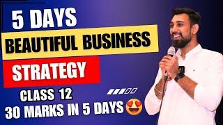 5 Days Beautiful Business Strategy | 3o Marks in 5 days | Must Watch