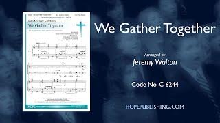 We Gather Together - arr. Jeremy Walton