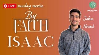 By Faith | ISAAC | Garden State Church 03/23/25