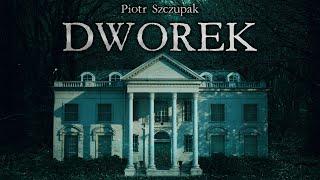 Dworek - CreepyPasta [PL]