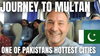 TRAVELING TO MULTAN / VISIT ONE OF THE HOTTEST CITIES IN PAKISTAN / TRAVEL VLOG PUNJAB