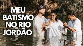 MEU BATISMO NO RIO JORDAO - EP 1 - Conhecendo Israel e a Terra Santa - The Dream Tour