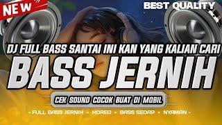 1 JAM DJ CEK SOUND TERBARU 2024 FULL BASS SANTAI MELODY NIKMAT | COCOK BUAT CEK SOUND & SANTAI