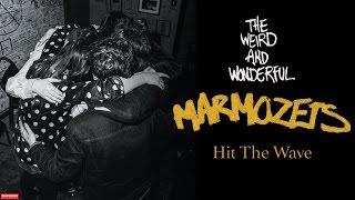 Marmozets - Hit the Wave (Audio)