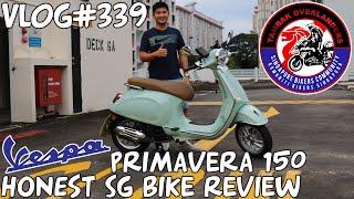 Vlog#339 Vespa Primavera 150 | Honest Singapore  Motorcycle Reviews