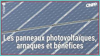 Panneaux photovoltaïques, arnaques et bénéfices - On n'est pas des Pigeons