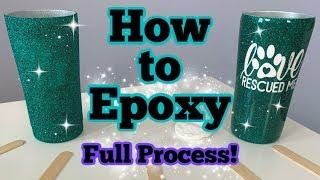 How to Epoxy a Tumbler Full Process | DIY Epoxy Tumbler Series Start to Finish | Episode 4