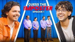 GUESS THE IMPOSTER EP 1 | ft@lakshaychaudhary @ezsnippat @maxtern