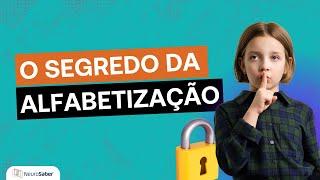 Descubra qual é a CHAVE para uma Alfabetização EFICAZ