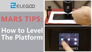 ELEGOO Mars: How to level the build platform