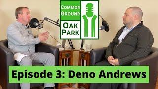 Episode 3: Deno Andrews