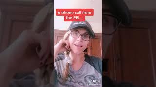 The phone call from the FBI that changed my life!