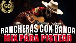 Rancheras Con Banda Pa' Pistear - Los 50 Exitos Inolvidables