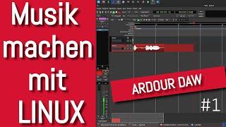 Musikproduktion mit Linux und Ardour | DAW Grundkurs Tutorial für Anfänger | Ubuntu Studio