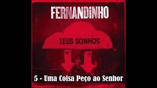 5 - Uma Coisa Peço ao Senhor - Fernandinho - CD Teus Sonhos