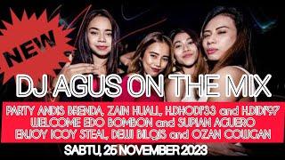 DJ AGUS TERBARU SABTU 25 NOVEMBER 2023 | PARTY ANDIS BRENDA, ZAIN HUALL, H.DHODI'33 and H.DIDI'97